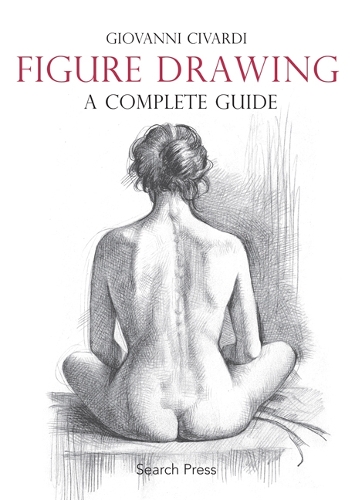 Бумажная книга «Figure Drawing: A Complete Guide», автор Джованни Чиварди - фото №1