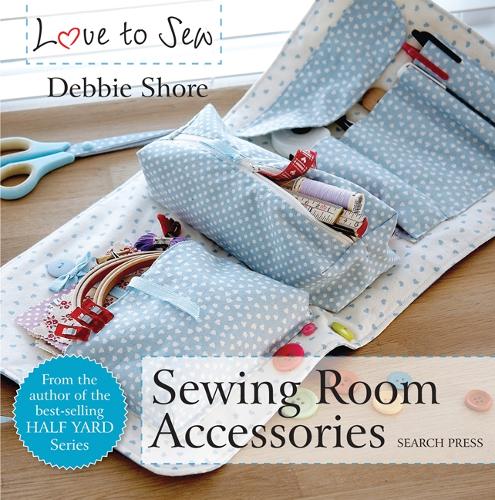 Паперова книга «Love to Sew: Sewing Room Accessories», автор Деббі Шор - фото №1