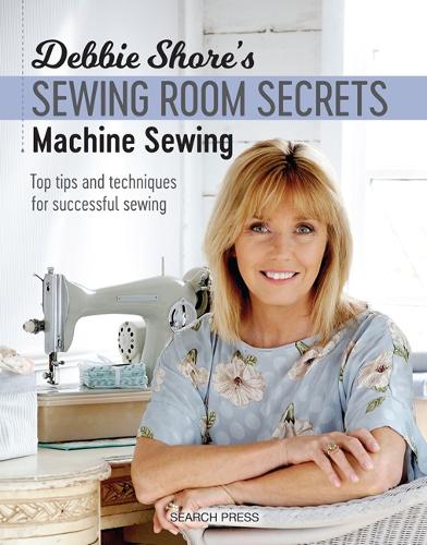 Бумажная книга «Debbie Shore's Sewing Room Secrets: Machine Sewing: Top Tips and Techniques for Successful Sewing», автор Дебби Шор - фото №1