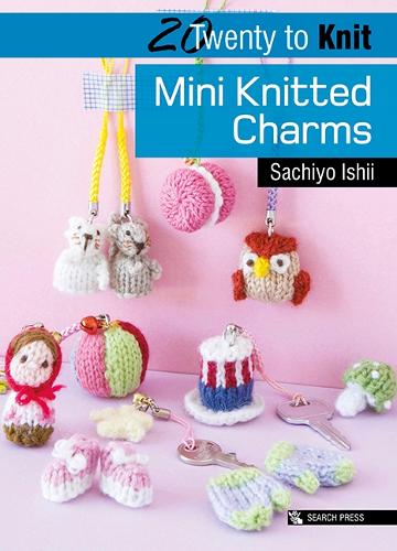 Паперова книга «20 to Knit: Mini Knitted Charms», автор Сачійо Ішіі - фото №1