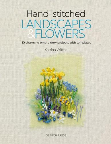 Бумажная книга «Hand-stitched Landscapes & Flowers: 10 Charming Embroidery Projects with Templates», автор Катрина Виттен - фото №1