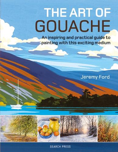 Бумажная книга «The Art of Gouache: An Inspiring and Practical Guide to Painting with This Exciting Medium», автор Джереми Форд - фото №1