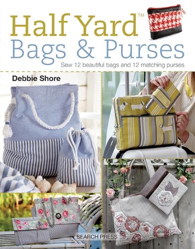 Бумажная книга «Half Yard™ Bags & Purses: Sew 12 Beautiful Bags and 12 Matching Purses», автор Дебби Шор - фото №1