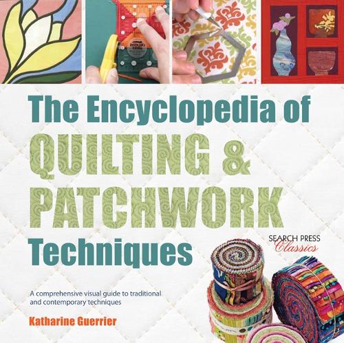 Бумажная книга «The Encyclopedia of Quilting & Patchwork Techniques: A Comprehensive Visual Guide to Traditional and Contemporary Techniques», автор Кэтрин Герье - фото №1