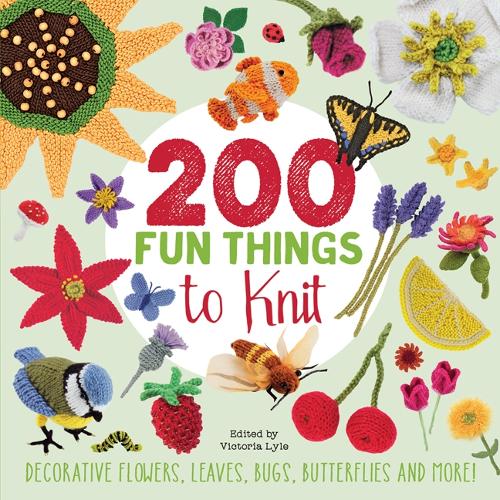 Бумажная книга «200 Fun Things to Knit: Decorative Flowers, Leaves, Bugs, Butterflies and More!», авторов Джессика Полка, Кристин Николас, Лесли Стэнфилд - фото №1