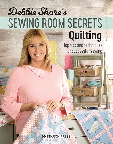 Бумажная книга «Debbie Shore's Sewing Room Secrets: Quilting: Top Tips and Techniques for Successful Sewing», автор Дебби Шор - фото №1