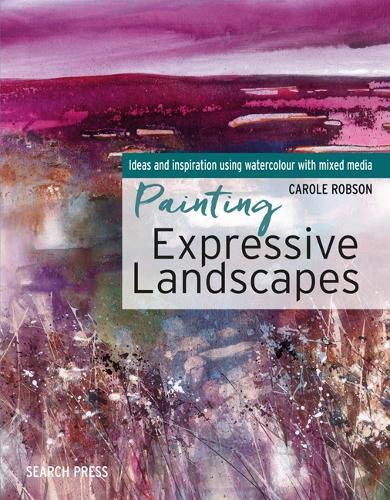 Бумажная книга «Painting Expressive Landscapes: Ideas and Inspiration Using Watercolour with Mixed Media», автор Кэрол Робсон - фото №1
