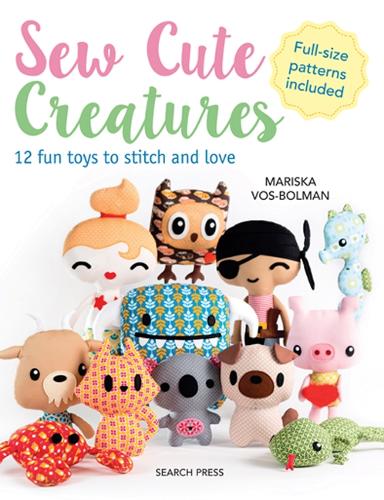 Бумажная книга «Sew Cute Creatures: 12 Fun Toys to Stitch and Love», автор Мариска Вос-Болман - фото №1