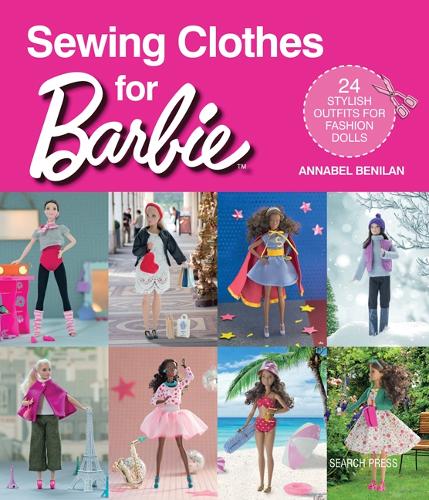 Бумажная книга «Sewing Clothes for Barbie: 24 stylish outfits for fashion dolls», автор Аннабель Бенилан - фото №1