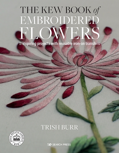 [object Object] «The Kew Book of Embroidered Flowers (Folder edition): 11 Inspiring Projects with Reusable Iron-on Transfers», автор Тріш Берр - фото №1