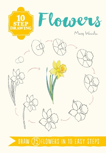 Паперова книга «10 Step Drawing: Flowers: Draw 75 Flowers in 10 Easy Steps», автор Мері Вудін - фото №1