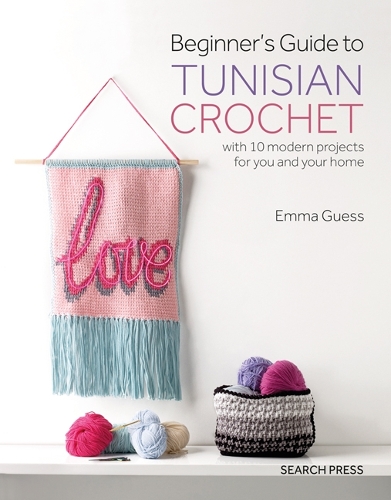 Паперова книга «Beginner's Guide to Tunisian Crochet: With 10 Modern Projects for You and Your Home», автор Емма Гесс - фото №1
