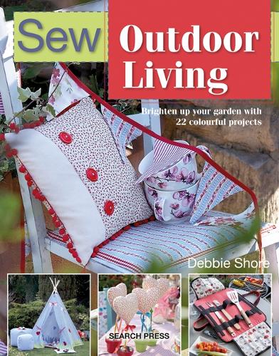 Бумажная книга «Sew Outdoor Living: Brighten Up Your Garden with 22 Colourful Projects», автор Дебби Шор - фото №1