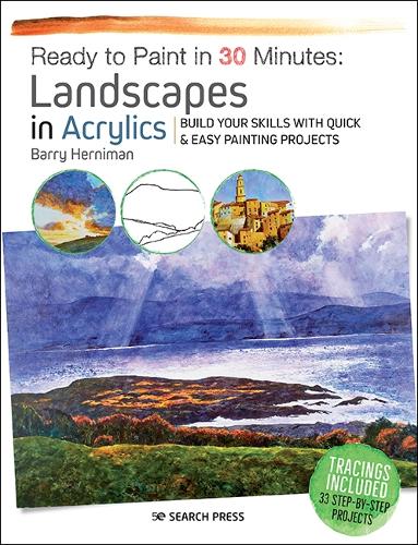 Бумажная книга «Ready to Paint in 30 Minutes: Landscapes in Acrylics: Build Your Skills with Quick & Easy Painting Projects», автор Барри Херниман - фото №1