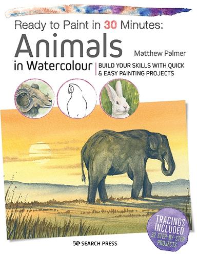 Бумажная книга «Ready to Paint in 30 Minutes: Animals in Watercolour: Build Your Skills with Quick & Easy Painting Projects», автор Мэтью Палмер - фото №1