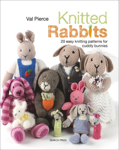 Бумажная книга «Knitted Rabbits: 20 Easy Knitting Patterns for Cuddly Bunnies», автор Вэл Пирс - фото №1