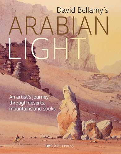 Паперова книга «David Bellamy's Arabian Light: An Artist’s Journey Through Deserts, Mountains and Souks», автор Дейвід Белламі - фото №1