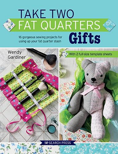 Паперова книга «Take Two Fat Quarters: Gifts: 16 Gorgeous Sewing Projects for Using Up Your Fat Quarter Stash», автор Венді Гардінер - фото №1