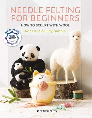 Бумажная книга «Needle Felting for Beginners: How to Sculpt with Wool», авторов Джуди Балчин, Роз Дейс - фото №1