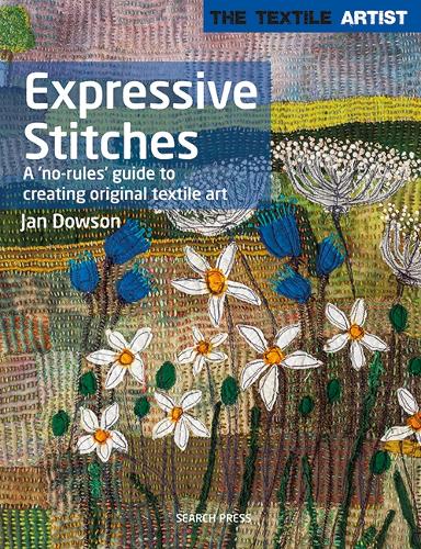 Паперова книга «The Textile Artist: Expressive Stitches: A ‘No-Rules’ Guide to Creating Original Textile Art», автор Ян Даусон - фото №1