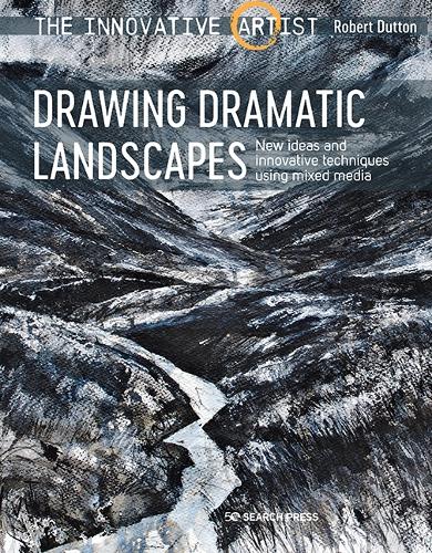 [object Object] «The Innovative Artist: Drawing Dramatic Landscapes: New Ideas and Innovative Techniques Using Mixed Media», автор Роберт Даттон - фото №1