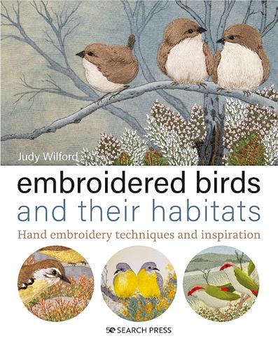 Паперова книга «Embroidered Birds and their Habitats: Hand Embroidery Techniques and Inspiration», автор Джуді Вілфорд - фото №1
