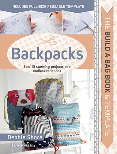 [object Object] «The Build a Bag Book: Backpacks: Sew 15 Stunning Projects and Endless Variations», автор Дебби Шор - фото №1
