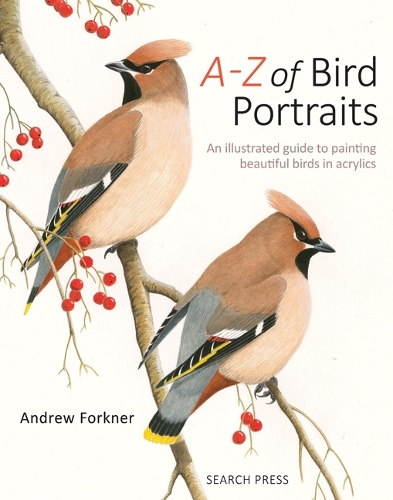[object Object] «A-Z of Bird Portraits: An Illustrated Guide to Painting Beautiful Birds in Acrylics», автор Ендрю Форкнер - фото №1