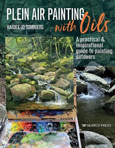 Бумажная книга «Plein Air Painting with Oils: A Practical & Inspirational Guide to Painting Outdoors», автор Хайди Джо Саммерс - фото №1