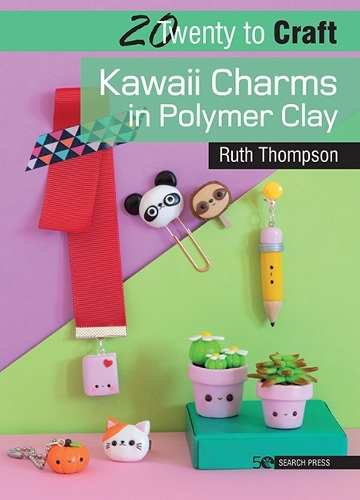Паперова книга «20 to Craft: Kawaii Charms in Polymer Clay», автор Рут Томпсон - фото №1