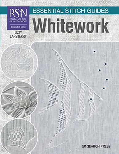 Паперова книга «RSN Essential Stitch Guides: Whitework: Large Format Edition», автор Ліззі Пай - фото №1