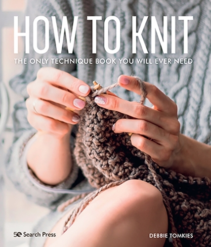 Бумажная книга «How to Knit: The Only Technique Book You Will Ever Need», автор Дебби Томкис - фото №1
