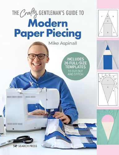 Бумажная книга «The Crafty Gentleman's Guide to Modern Paper Piecing», автор Майк Аспиналл - фото №1