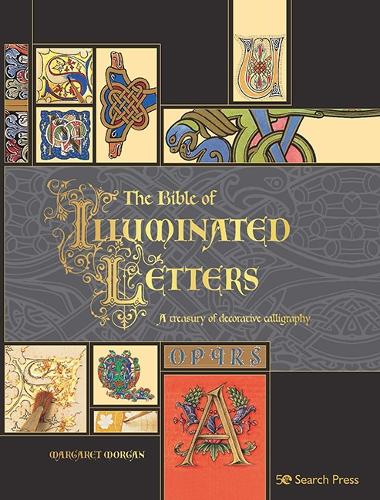 Бумажная книга «The Bible of Illuminated Letters: A Treasury of Decorative Calligraphy», автор Маргарет Морган - фото №1