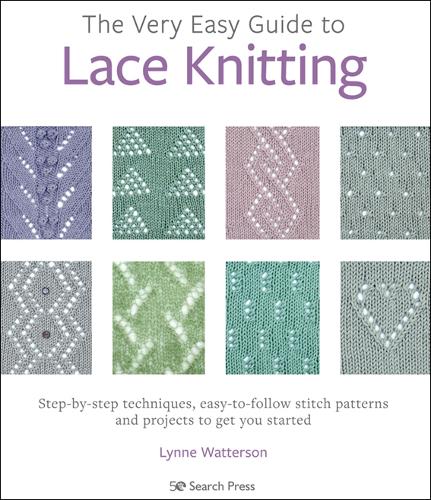 Бумажная книга «The Very Easy Guide to Lace Knitting: Step-By-Step Techniques, Easy-to-Follow Stitch Patterns and Projects to Get You Started», автор Линн Уоттерсон - фото №1