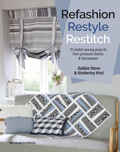 Бумажная книга «Refashion, Restyle, Restitch: 20 Stylish Sewing Projects from Preloved Clothes & Homewares», автор Дебби Шор - фото №1