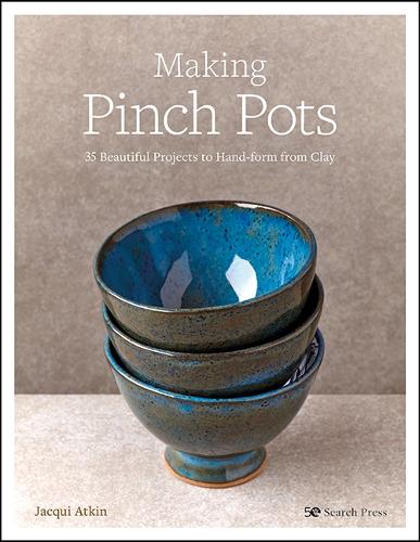 Бумажная книга «Making Pinch Pots: 35 Beautiful Projects to Hand-Form from Clay», автор Жаки Аткин - фото №1