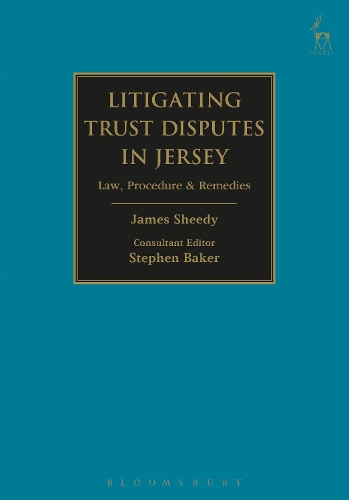 Бумажная книга «Litigating Trust Disputes in Jersey: Law, Procedure & Remedies», автор Джеймс Шиди - фото №1