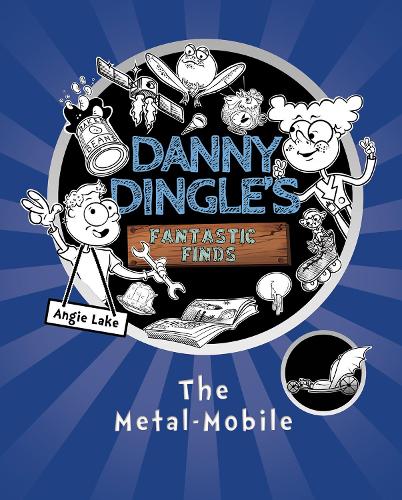 Бумажная книга «Danny Dingle's Fantastic Finds: The Metal-Mobile (book 1)», автор Энджи Лейк - фото №1