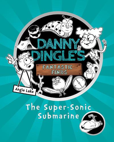Бумажная книга «Danny Dingle's Fantastic Finds: The Super-Sonic Submarine (book 2)», автор Энджи Лейк - фото №1