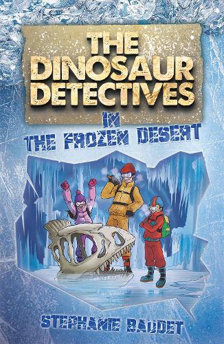 Бумажная книга «The Dinosaur Detectives in The Frozen Desert», автор Стефани Боде - фото №1