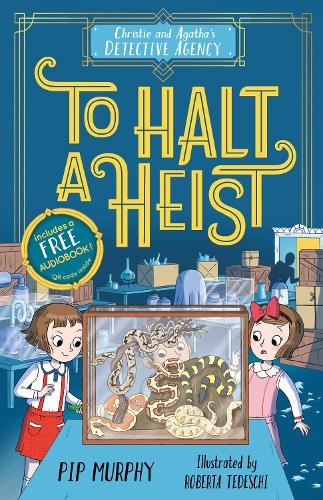 Бумажная книга «Christie and Agatha's Detective Agency: To Halt a Heist», автор Пип Мерфи - фото №1
