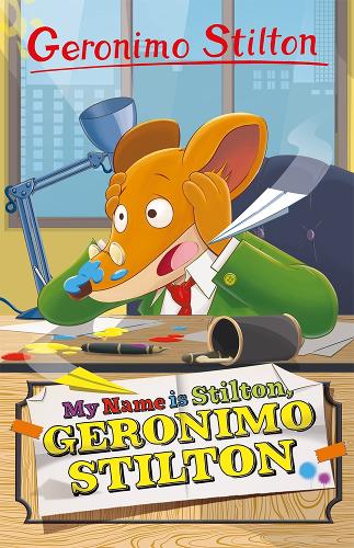 [object Object] «Geronimo Stilton: My Name is Stilton, Geronimo Stilton», автор Джеронимо Стилтон - фото №1