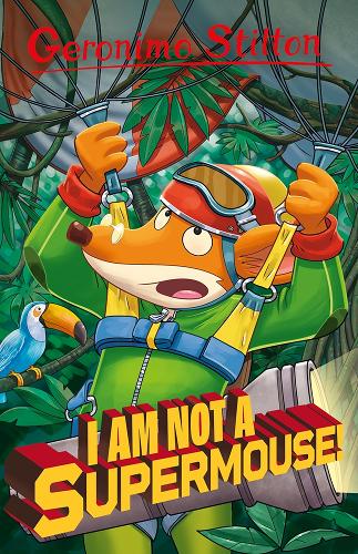 Паперова книга «Geronimo Stilton: I Am Not A Supermouse!», автор Джеронімо Стілтон - фото №1
