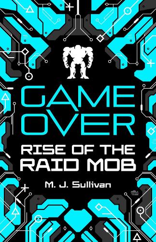 Бумажная книга «Game Over: Rise of the Raid Mob», автор М. Дж. Салливан - фото №1