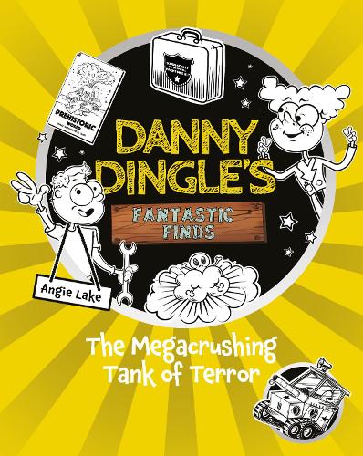 Бумажная книга «Danny Dingle's Fantastic Finds: The Megacrushing Tank of Terror (book 10)», автор Энджи Лейк - фото №1