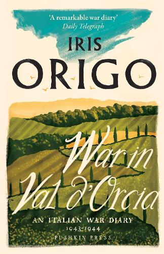 Паперова книга «War in Val d'Orcia: An Italian War Diary 1943-1944», автор Айріс Оріго - фото №1