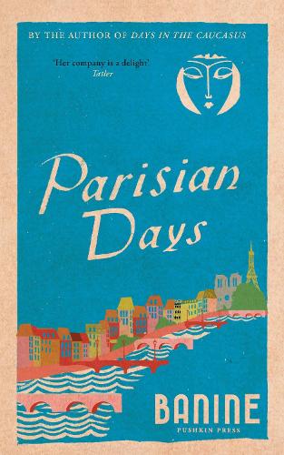 Бумажная книга «Parisian Days: The Rediscovered Classic Memoir», автор Банин - фото №1