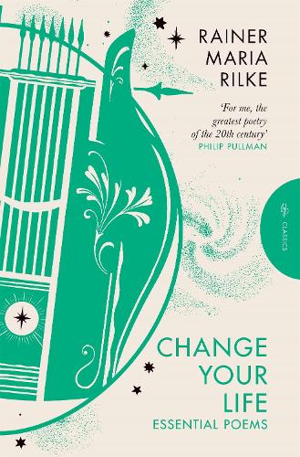 Бумажная книга «Change Your Life: Essential Poems», автор Райнер Мария Рильке - фото №1
