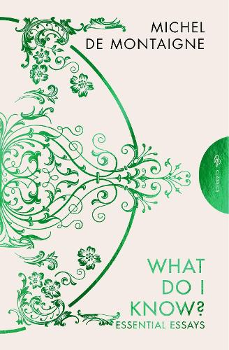 Бумажная книга «What Do I Know?: Essential Essays», автор Мишель де Монтень - фото №1